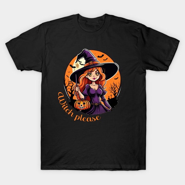 Witch please sassy halloween design T-Shirt by Edgi